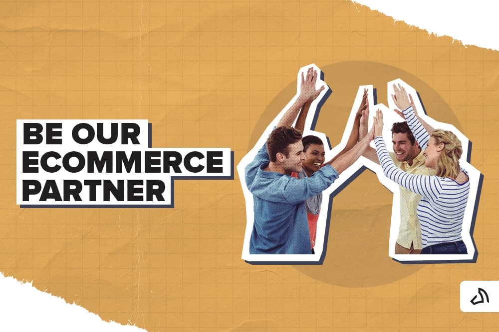 A group of people doing high fives with each other; A text "Be Our ECommerce Partner" in all uppercase on the side